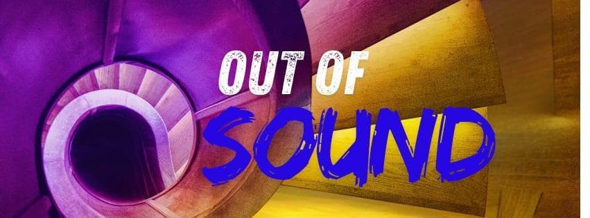 OUT of SOUND