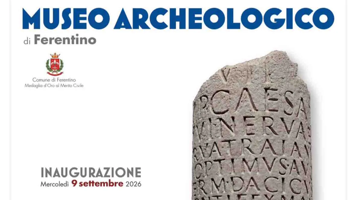 Ferentino inaugura il nuovo Museo Archeologico: domani apre il MAF